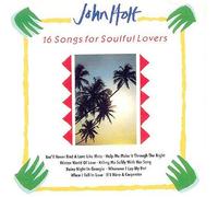 John Holt - 16 Songs for Soulful Lovers [Import]