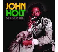 John Holt - Stick By Me