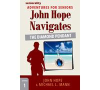 John Hope Navigates The Diamond Pendant: A Large Print Adventure For Seniors (Adventures For Seniors)