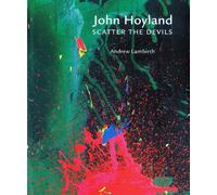 John Hoyland: Scatter the Devils