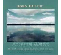 John Huling - Ancestral Waters