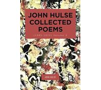 John Hulse Collected Poems (1985-2015)