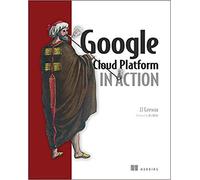 John J. Geewax - Google Cloud Platform in Action - Paperback - B888z