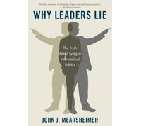 John J Mearsheimer Why Leaders Lie (Poche)