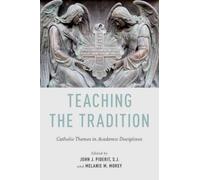 Teaching the Tradition: Catholic Themes in Academic Disciplines Collectif Collectif (Auteur)