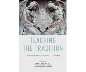 John J. Piderit Melanie M. Morey Teaching the Tradition (Poche)