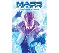 John Jackson Miller Jeremy Barlow Mac Walt Mass Effect: The Complete Com (Poche)