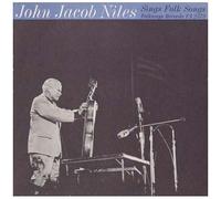 John Jacob Niles Sings Folk Songs