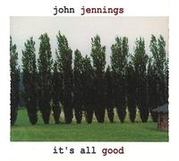 John Jennings - It's All Good