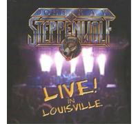 John Kay and Steppenwolf Live in Louisville (CD) Album