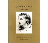 John Keats 17951995 by Harvard University Houghton Library Houghton Library (Auteur)