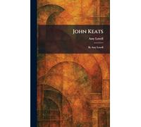 John Keats: By Amy Lowell