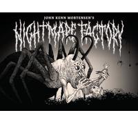 John Kenn Mortensen's Nightmare Factory