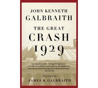 The Great Crash, 1929 John Kenneth Galbraith (Auteur)