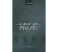 John Kerrigan On Shakespeare and Early Modern Literature (Poche)