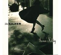 John Kilzer - Busman's Holiday by John Kilzer (1991-07-23)