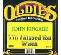 JOHN KINCADE - Till I Kissed You/When(7" Vinyl Single)(Oldies)(1989)(Bellaphon 100-07-507)