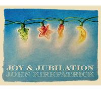 John Kirkpatrick - Joy & Jubilation [Import]