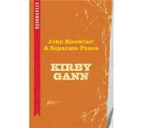 John Knowles A Separate Peace Bookmarked by Kirby Gann Kirby Gann (Auteur)