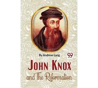 John Knox et la Réforme