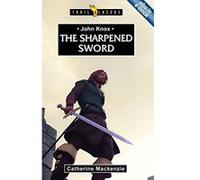 John Knox: The Sharpened Sword (Trailblazers) Mackenzie, Catherine (Auteur)