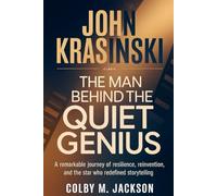 John Krasinski The Man Behind the Quiet Genius: A Remarkable Journey of Resilience, Reinvention, and the Star Who Redefined Storytelling