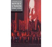 A History of the Soviet Union 1945-1991 John L. H. Keep (Auteur)