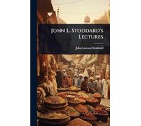 John L. Stoddard's Lectures
