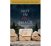John Lamb Lash - Not in His Image 15th Anniversary Edition Gnostic - G245z