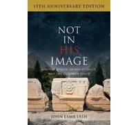 John Lamb Lash Not in His Image (15th Anniversary Edition) (Poche)