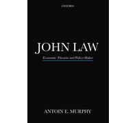 JOHN LAW: Economic Theorist and Policy-Maker
