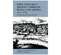 John Ledyard's Journey Through Russia And Siberia, 1787-1788