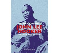 John Lee Hooker - Boogie-Woogie Anyhow - Olivier Renault - Le Mot Et Le Reste - broché - Partition