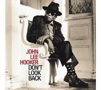 John Lee Hooker – Don't Look Back – SPV Entertainment