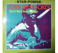 John Lee Hooker - Don't Want Nobody Else, Vinyl LP