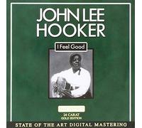 John Lee Hooker - I Feel Good [Import Allemand]