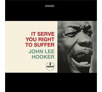 John Lee Hooker – It Serves You Right to Suffer – Vinyle