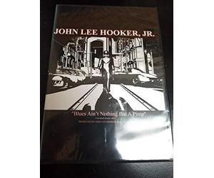 John Lee Hooker, Jr. "Blues Ain't Nothing but a Pimp"