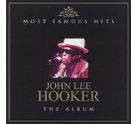 John Lee Hooker - Most Famous Hits