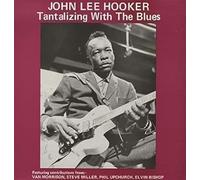 JOHN LEE HOOKER - Tantalizing With The Blues : John Lee Hooker :