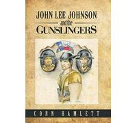 John Lee Johnson And The Gunslingers