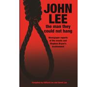 John Lee: the man they could not hang