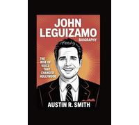 JOHN LEGUIZAMO BIOGRAPHY: The Rise of a Voice That Changed Hollywood