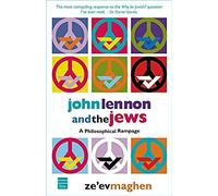 John Lennon And The Jews: A Philosophical Rampage