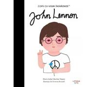 John Lennon. Copii cu visuri indraznete - Maria Isabel Sanchez Vegara