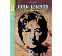 John lennon - le beatle revolte Henry Chartier (Auteur)