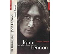 John Lennon. Les Derniers Jours