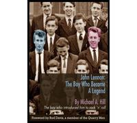 John Lennon The Boy Who Became A Legend