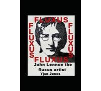 John Lennon the Fluxus artist: The break up of the Beatles