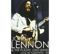 John Lennon & The Plastic Ono Band : Live In Toronto '69
